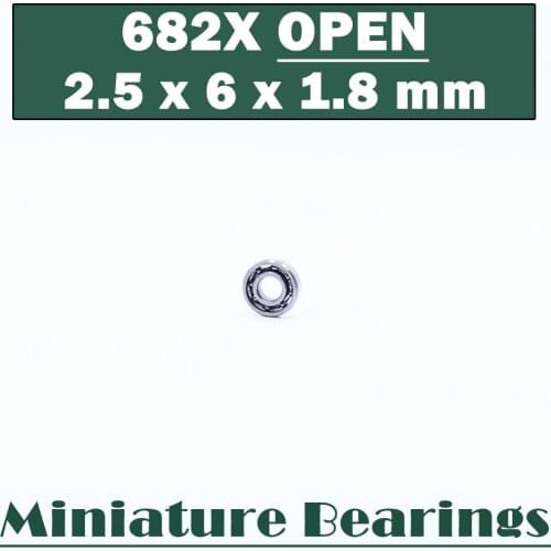 682X-OPEN Ball Bearing 2.5*6*1.8 mm 5PCS ABEC-1 Non Standard 682X Deep Groove Bearings 682 X
