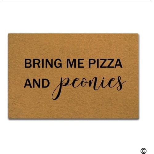 Doormat Funny Entrance Floor Mat Bring Me Pizza And Peonies Indoor Decorative Doormat Floor Mat Non-woven Fabric