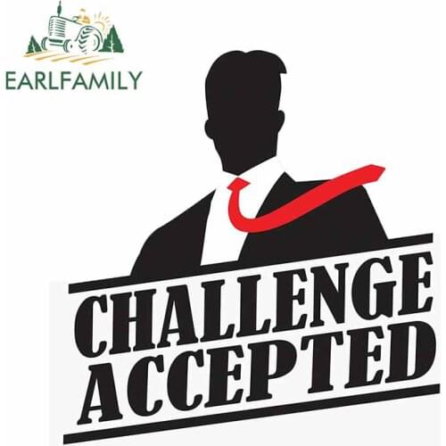 EARLFAMILY 13cm x 12.5cm For Challeng Accepted Car Bumper Stickers Waterproof Decal Scratch-proof Decals Personality Decoration