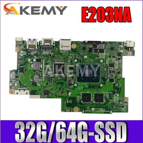 Akemy Motherboard For Asus E203N E203NA E203NAS E203NAH E203M E203MA Laotop Mainboard Motherboard 32G/64G-SSD