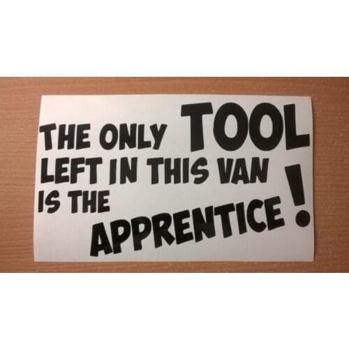 For funny fun vinyl van sticker joinery apprentice builder the only tool in this van
