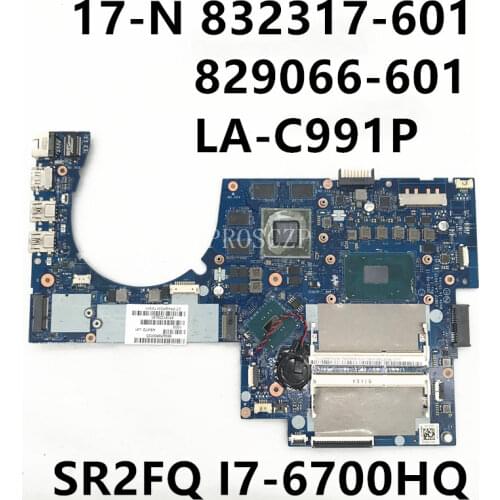 Free shipping For 17-N178CA 17-N Laptop motherboard 832317-601 829066-601 LA-C991P With SR2FQ I7-6700HQ CPU DDR3 working well