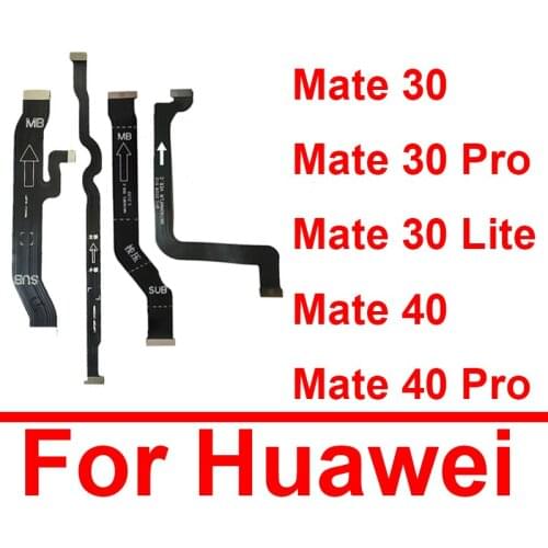 Motherboard Main Mainboard LCD Flex Cable For Huawei Mate 30 Pro 4G 5G Lite Main Board Flex Cable Replacement Repair Parts