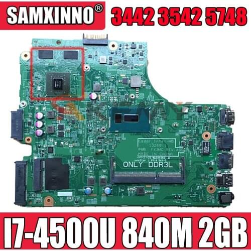 Akemy For DELL Inspiron 3442 3542 5748 Laptop Motherboard CHXGJ 0CHXGJ CN-0CHXGJ I7-4500U 13269-1 840M 2GB GPU DDR3L 100% Tested