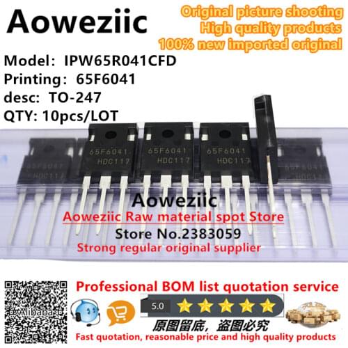Aoweziic 2018+ 100% new imported original IPW65R041CFD 65F6041 IPW65R080CFD 65F6080 IPW65R110CFD 65F6110 TO-247 MOS FET