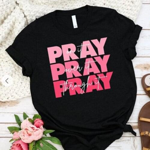 Pray On It Pray Over It Pray Through It Print T-Shirt for Women Crewneck Sweatshirts Solid Color TT@88