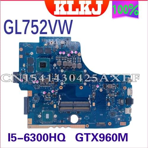 KLKJ GL752VW Motherboar For ASUS GL752VW GL752V G752V G752VW Laptop Motherboard i5-6300HQ CPU With GTX960M GPU Test Work 100