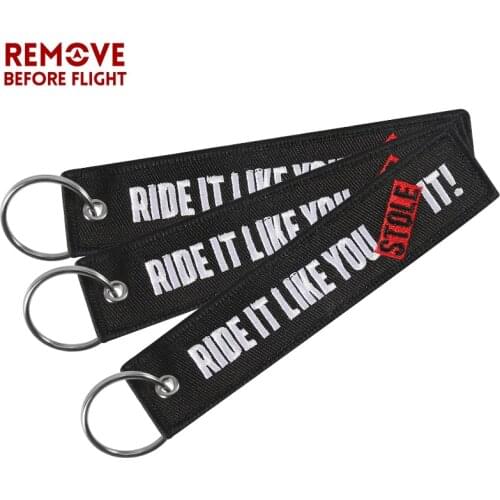 Remove Before Flight 3pcs Key Ring Motorcycle Embroidery RIDE IT LIKE YOU STOLE IT Key Chain for Cars Gifts OEM Keychain Fashion