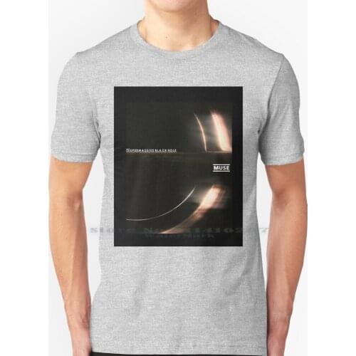 Supermassive Black Hole T Shirt 100% Pure Cotton Muse Supermassive Black Hole Black Hole Space Interstellar Matt Bellamy Music