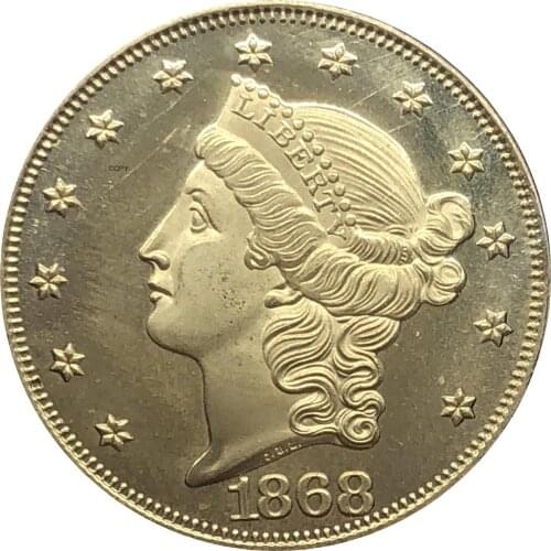 United States Liberty Head Double Eagle US 1868 1868 S Twenty Dollars With Motto In God We Trust Gold Coins Brass Copy Coins