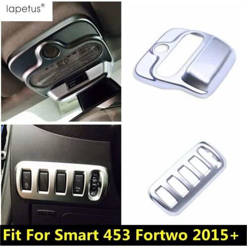 Lapetus Matte Accessories For Smart 453 Fortwo 2015 - 2020 Roof Reading Lights Lamps / HeadLight Switch Button Panel Cover Trim
