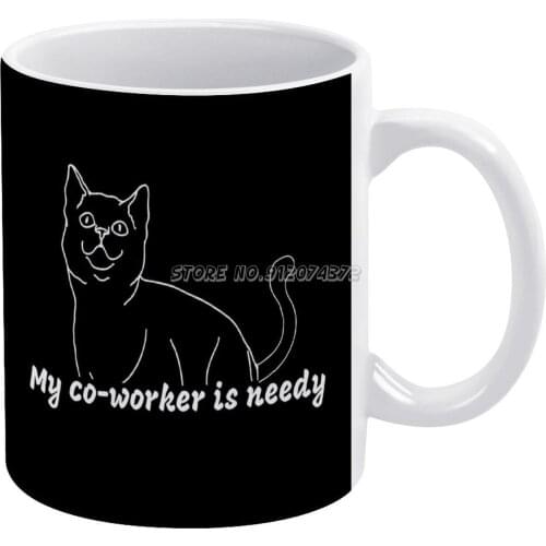 My Co Worker Is Needy Funny Work From Home Cat T Shirt Coffee Mugs 330ml Creative Travel Mug and Cup Office Drinkware Mugs Tazza