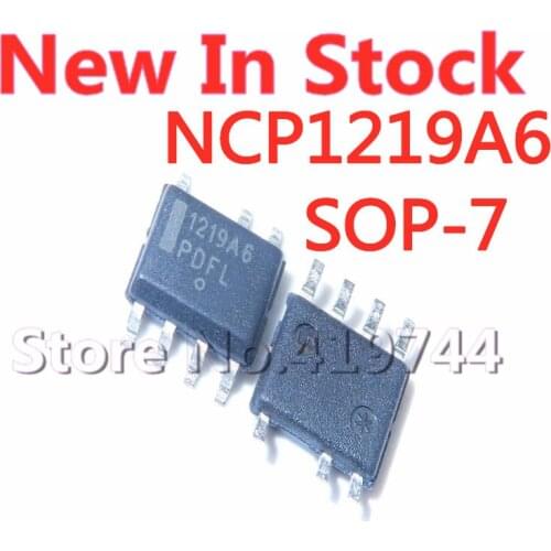 5PCS/LOT NCP1219A6 1219A6 NCP1219AD65R2G SOP-7 LCD power management chip In Stock NEW original IC