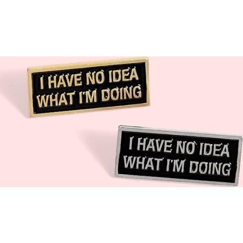 Creative black geometric letters enamel brooch I have no idea always anxious pins alloy badges clothes bags accessories jewelry