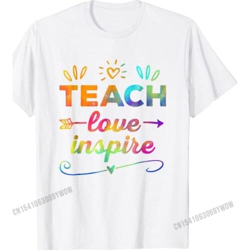 Teach & Love Inspire Teacher Teaching T-Shirt Men Women Gift Cotton Personalized Tops Shirts Family Men Tshirts Normal