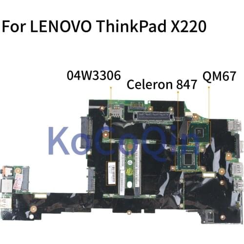 KoCoQin Laptop motherboard For LENOVO ThinkPad X220 X220I Mainboard 04W2085 04W0704 04W3306 H0225-3 847U SR08N QM67
