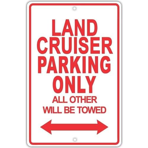 Anjoes Land Cruiser Parking Only All Others Will Be Towed Ridiculous Metal Tin Sign Posters Wall Decor 8x12 Inches