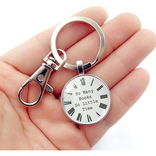 WG 1pc So many books So little time Cabochon Time Gem&stone Keyring Keychain Metal Glass Ball Keychain For Women Car Jewelry