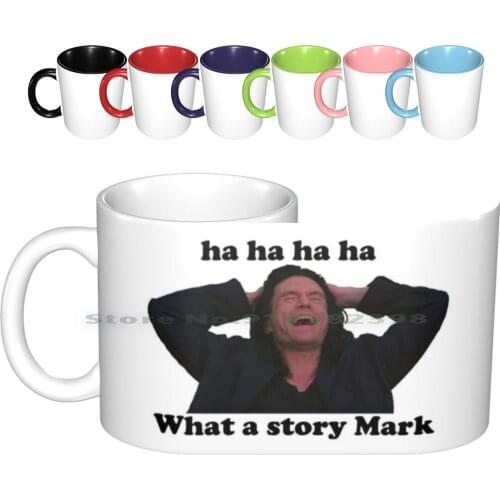 What A Story Mark The Room Ceramic Mugs Coffee Cups Milk Tea Mug Dog Dogi Doggie The Disaster Artist Tommie Wiseau Lisa Tearing
