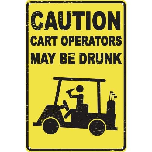 Toothsome Studios Caution Cart Operators May Be Drunk 12 x 8 Funny Tin Sign Golf Accessory Clubhouse Decor Man Cave Bar Wall