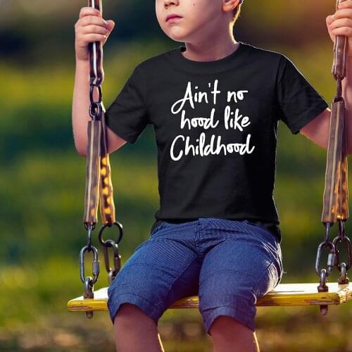 Toddler Clothing Ain't No Hood Like Childhood T-Shirt Kids Shirt Toddler Shirt Unisex Shirts Funny Childhood tops