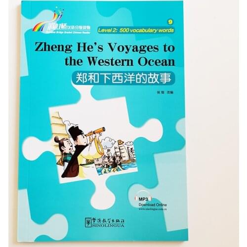 Zheng Hes Voyages to the Western Ocean Rainbow Bridge Graded Chinese Reader Series Level 2:500 Words Level HSK2-3 Reading Book