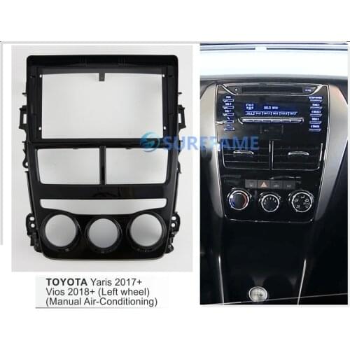 9 inch Car Fascia Radio Panel for TOYOTA Vios 2018+, Yaris 2017+ (Manual A/C,Left Wheel) Dash Kit Facia Bezel 9inch Console Trim