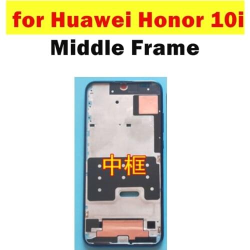 For Huawei Honor 10i Middle Frame LCD Supporting Plate Housing Frame Front Bezel Faceplate Bezel for Huawei Honor10i Parts