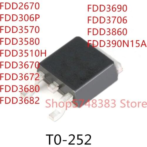 10PCS FDD2670 FDD306P FDD3570 FDD3580 FDD3510H FDD3670 FDD3672 FDD3680 FDD3682 FDD3690 FDD3706 FDD3860 FDD390N15A TO-252