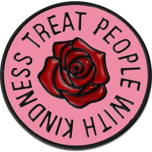 Pink Rose Flower Round Brooch Treat People With Kindness Enamel Pin Clothing Backpack Badge Fans and Friends Blessing Gifts Jewl