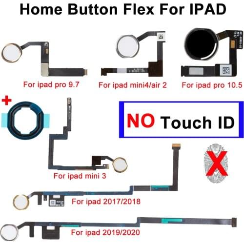 1set Home Button Module Key Button Flex For iPad 2017/2018/2019 /2020/mini 3/4 /air2/ pro 9.7 10.5 A1893 A1954 A1822 A1823 A2200