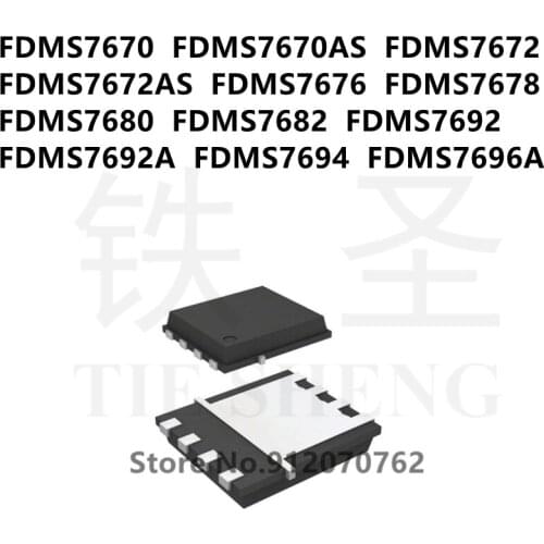 10PCS/LOT FDMS7670 FDMS7670AS FDMS7672 FDMS7672AS FDMS7676 FDMS7678 FDMS7680 FDMS7682 FDMS7692 FDMS7692A FDMS7694 FDMS7696A