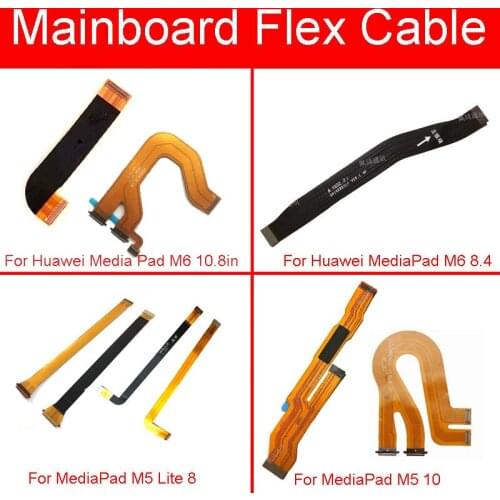 LCD Motherboard Flex Cable For Huawei Media Pad M6 M5 Lite 10.8 10 8.4 8 MR-AL09 CMR-W09 JDN2-L09 JDN2-L09 MainBoard Flex Ribbon