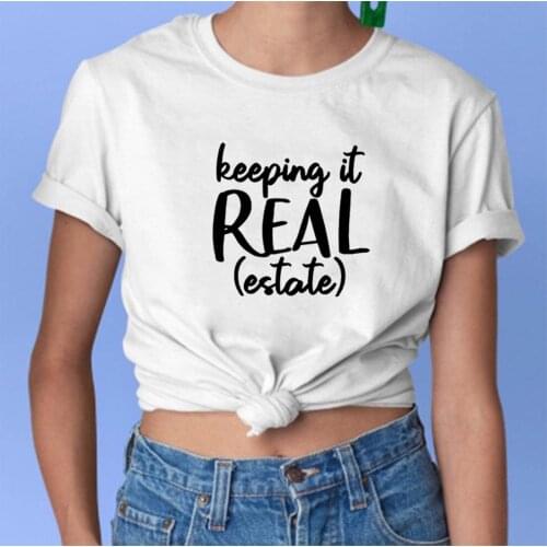 Keeping It Real Funny T Shirt Women Cotton Harajuku Tshirt Women Shrot Sleeve Loose Camiseta Mujer Black White Tee Shirt Femme