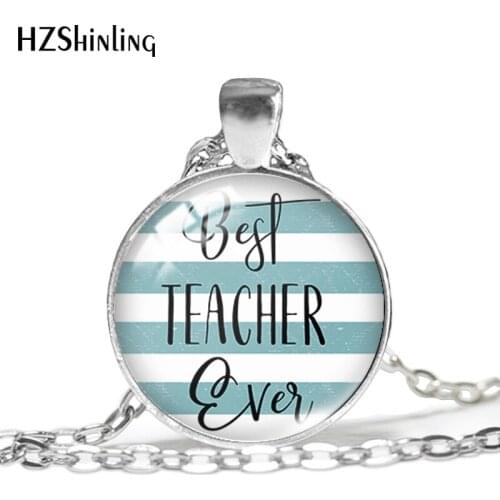 2019 New Your Are The Best Teacher Ever Pendant Glass Cabochon Jewelry Gifts For Teachers Necklace HZ1