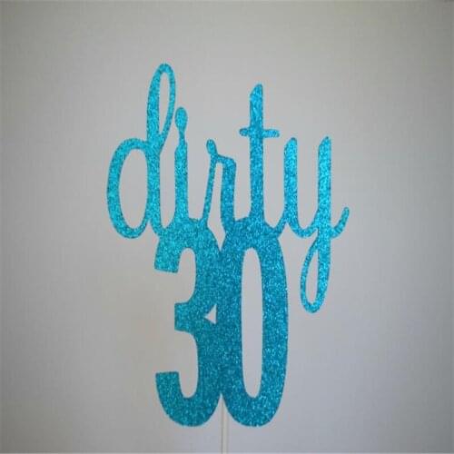 Custom Dirty 30 Cake Topper ,30th Birthday Decor, Glitter Birthday Cake Topper, Personalized Age Cake Topper