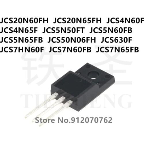 10PCS JCS20N60FH JCS20N65FH JCS4N60F JCS4N65F JCS5N50FT JCS5N60FB JCS5N65FB JCS50N06FH JCS630F JCS7HN60F JCS7N60FB JCS7N65FB
