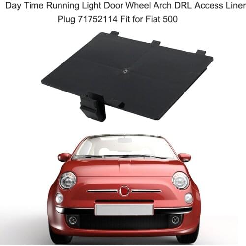 Car Day Time Running Light Door Wheel Arch DRL Access Liner Plug 71752114 Day Time Light Access Door Fit for Fiat 500
