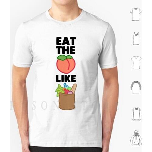 Eat The Booty Like Groceries T Shirt Print For Men Cotton New Cool Tee Eat Booty Groceries Eat The Booty Like Groceries Post To