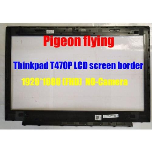 Original Thinkpad T470P LCD screen border/baffle for 1920*1080(FHD no-Camera FRU 01HW937