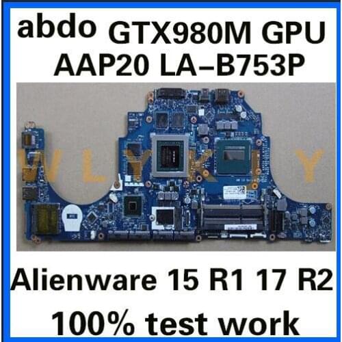 AAP20 LA-B753P motherboard for DELL Alienware 15 R1 17 R2 notebook motherboard CPU i7 4710HQ 4720HQ GTX980M DDR3 100% test work