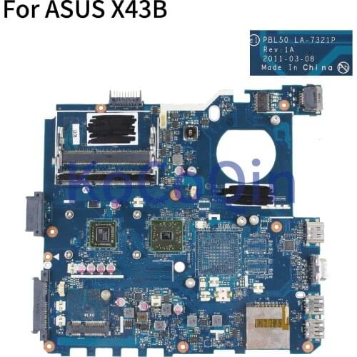 KoCoQin Laptop motherboard For ASUS X43B K43B K43BR K43BY X43U X43 K43 Mainboard PBL50 LA-7321P CMC60