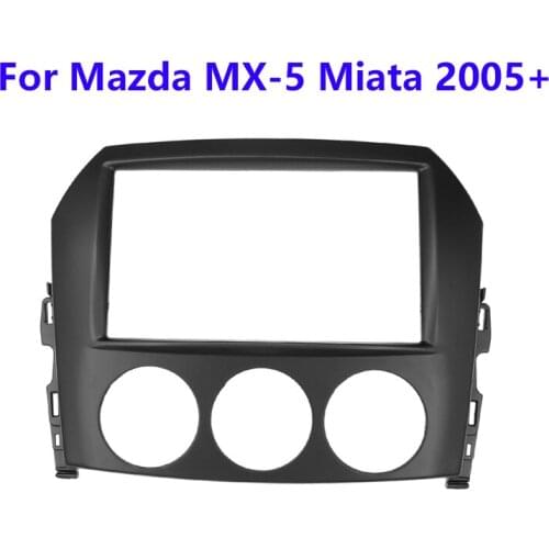 2 Din Car Radio Audio Fascia For Mazda MX-5 Miata 2005+ Dash Kit Stereo Adapter CD Trim Panel DVD Frame Kit 7" Universal