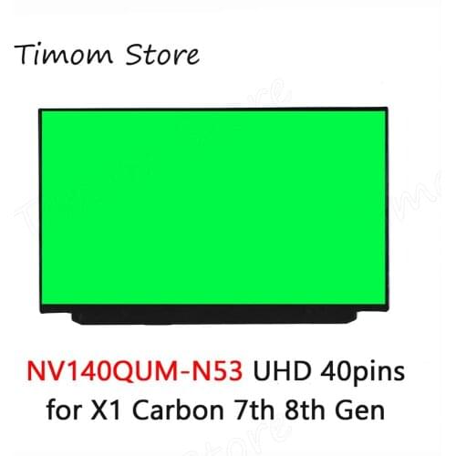 NV140QUM-N53 01YN122 for X1 Carbon 8th Gen 20U9 20UA IPS 3840*2160 4K 90% Color Glossy for X1 Carbon 7th Gen 20QD 20QE 20R1 20R2