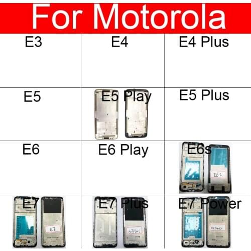 Middle Frame For Motorola Moto E3 E4 E5 E6 E7 Play Plus E6S E7 Power Middle Housing Bezel Plate Cover Case Replacement Parts