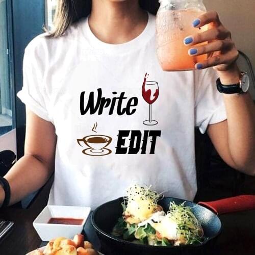 100% CottonFunny Writer Shirt Write Drunk Edit Sober Or Caffeinated Humor Coffee Wine T Shirt With Saying