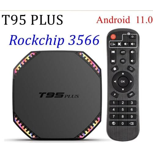 T95 Plus Android 11.0 TV BOX RK3566 Quad-Core 8GB DDR4 64GB/4GB 32GB LAN 1000M 2.4G/5G Dual Wifi BT4.0 4K HD Smart Media player