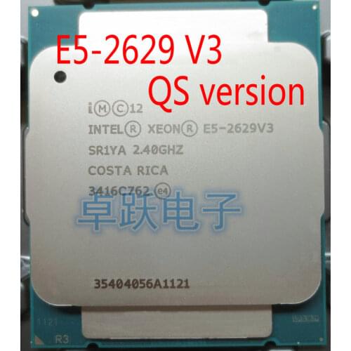QS version E5-2629 V3 Original Intel Xeon E5-2629V3 2.40GHZ 8-Core 20MB E5 2629 V3 FCLGA2011-3 TPD 85W free shipping