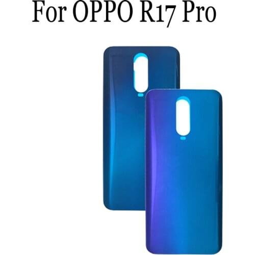 100% New Battery Back Rear Cover Door Housing For OPPO R17 Pro Battery Back Cover For OPPO R1 7 Pro Replacement OPPOR17Pro