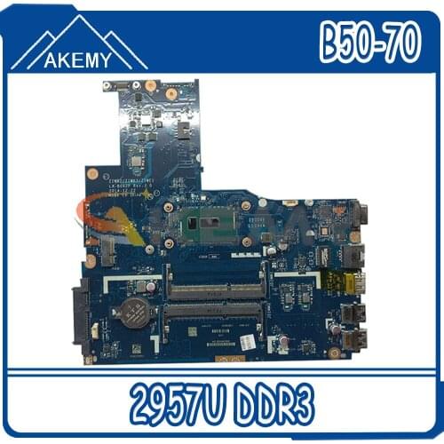 Akemy ZIWB2/ZIWB3/ZIWE1 LA-B092P For Lenovo B50-70 N50-70 Laptop Motherboard FRU/PN: 5B20G46051 CPU 2957U DDR3 100% Test Work